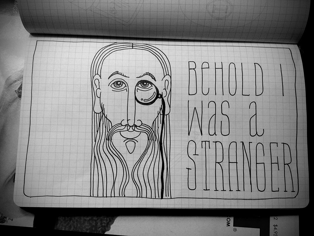 Behold I Was a Stranger